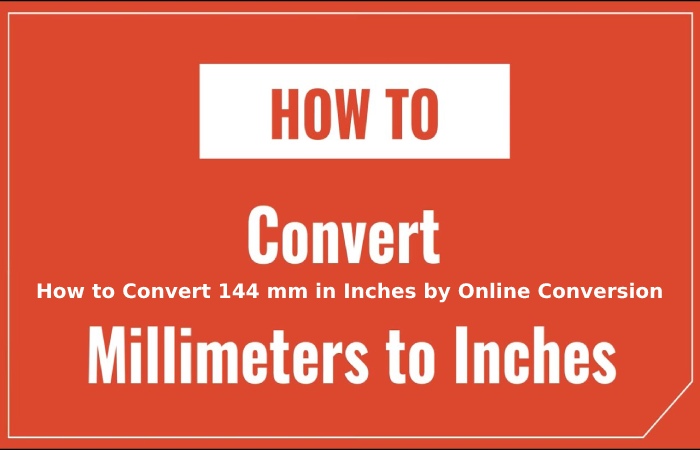 How to Convert 144 mm in Inches by Online Conversion